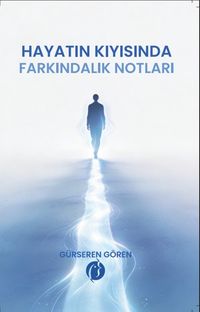 Hayatın Kıyısında Farkındalık Notları