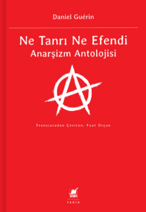 Ne Tanrı Ne Efendi Anarşizm Antolojisi