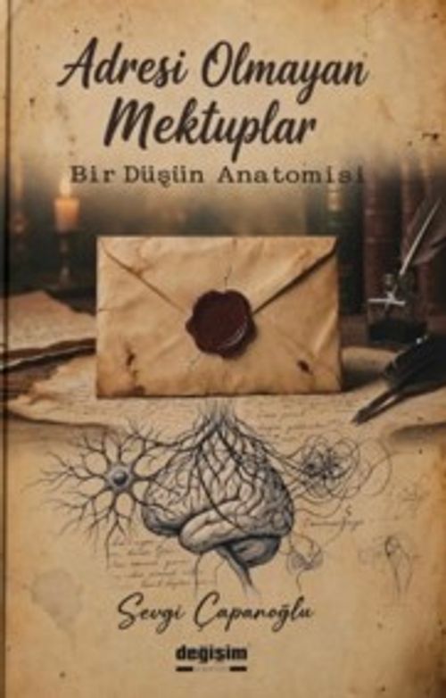 Adresi Olmayan Mektuplar & Bir Düşün Anatomisi