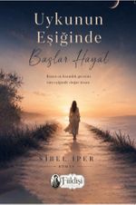 Uykunun Eşiğinde Başlar Hayat