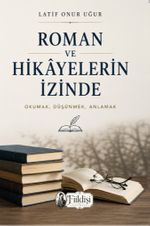 Roman ve Hikayelerin İzinde