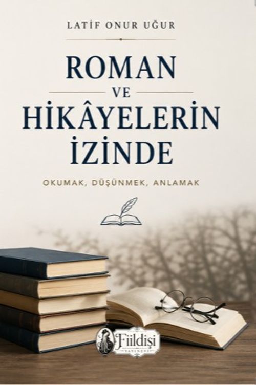 Roman ve Hikayelerin İzinde