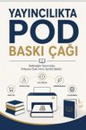 Yayıncılıkta POD Baskı Çağı