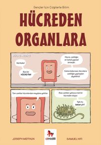 Hücreden Organlara / Gençler İçin Çizgilerle Bilim
