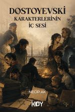 Dostoyevski Karakterlerinin İç Sesi