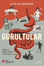 Gurultular & Mide ve Bağırsakların Tuhaf Tarihi