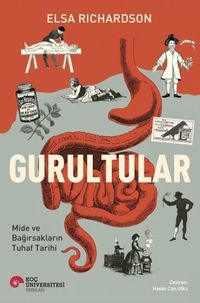 Gurultular & Mide ve Bağırsakların Tuhaf Tarihi