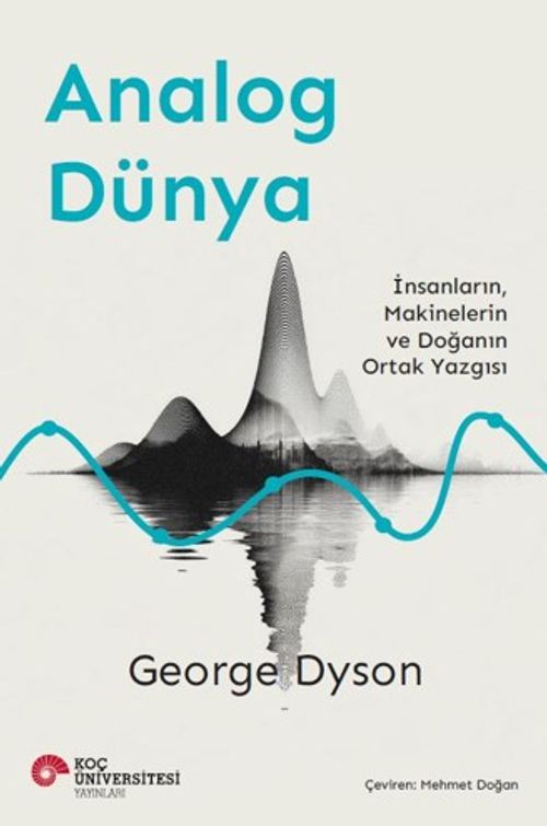 Analog Dünya & İnsanların, Makinelerin ve Doğanın Ortak Yazgısı