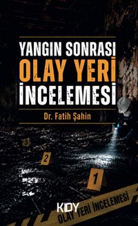 Yangın Sonrası Olay Yeri İncelemesi