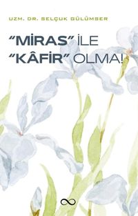 Miras İle Kafir Olma