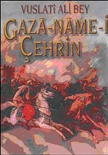 Vuslati Ali Bey Gaza-Name-i Çehrin