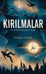 Kırılmalar & On Felsefi-Sosyolojik Kurgu