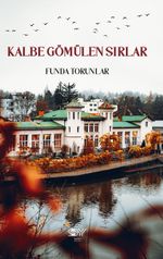 Kalbe Gömülen Sırlar