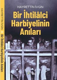 Bir İhtilalci Harbiyelinin Anıları