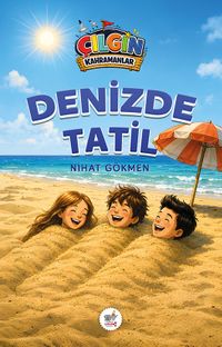 Denizde Tatil / Çılgın Kahramanlar