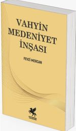 Vahyin Medeniyet İnşası