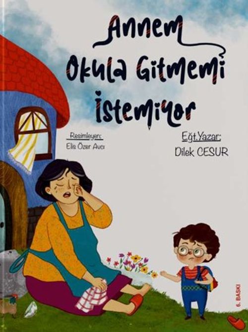 Annem Okula Gitmemi İstemiyor