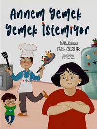 Annem Yemek Yemek İstemiyor