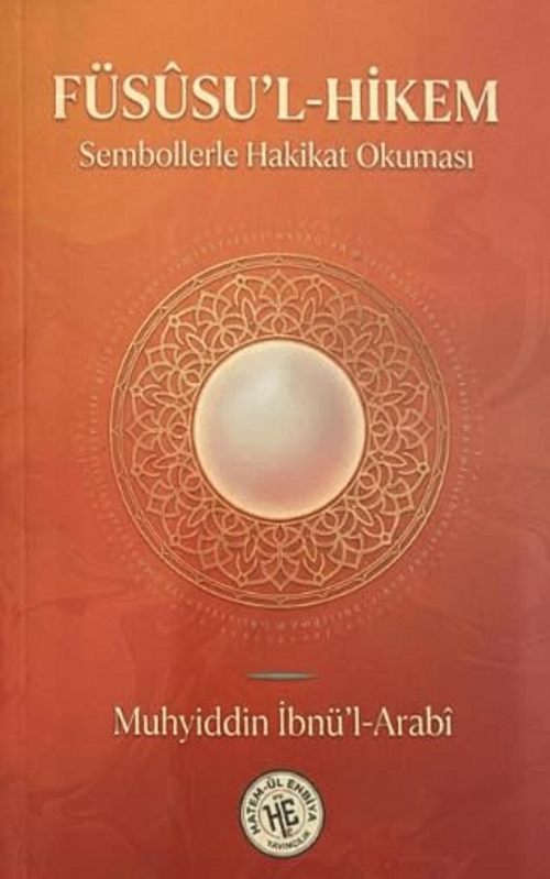 Füsusu'l-Hikem Sembollerle Hakikat Okuması