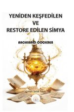Yeniden Keşfedilen ve Restore Edilen Simya