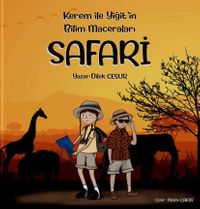 Kerem İle Yiğit'in Bilim Maceraları / Safari