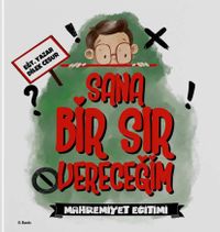 Sana Bir Sır Vereceğim / Mahremiyet Eğitimi