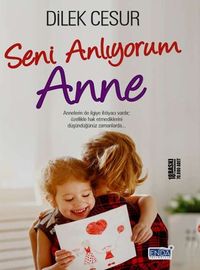 Seni Anlıyorum Anne