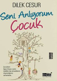 Seni Anlıyorum Çocuk