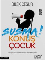 Susma Konuş Çocuk