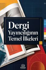 Dergi Yayıncılığının Temel İlkeleri
