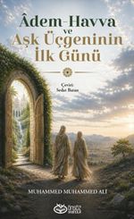 Adem-Havva ve Aşk Üçgeninin İlk Günü