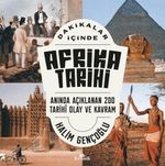 Dakikalar İçinde Afrika Tarihi & Anında Açıklanan 200 Tarihî Olay ve Kavram