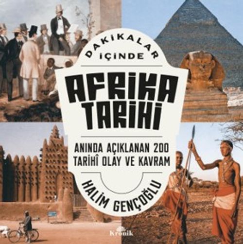 Dakikalar İçinde Afrika Tarihi & Anında Açıklanan 200 Tarihî Olay ve Kavram
