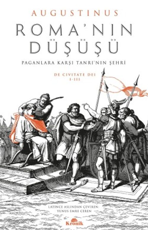 Roma'nın Düşüşü & Paganlara Karşı Tanrı'nın Şehri