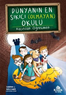 Dünyanın En Sıkıcı (Olmayan) Okulu 3 & Kaçırılan Öğretmen