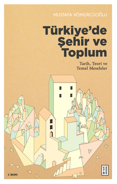 Türkiye'de Şehir ve Toplum & Tarih, Teori ve Temel Meseleler