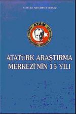 Atatürk Araştırma Merkezi'nin 15 Yılı