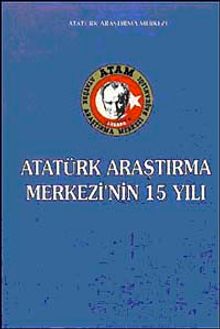 Atatürk Araştırma Merkezi'nin 15 Yılı
