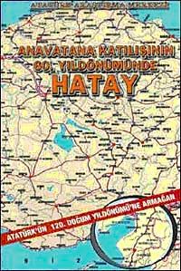 Anavatana Katılışının 60. Yıldönümünde Hatay