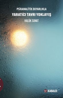 Psikanalitik Duyarlıkla Yaratıcı Tavrı Yoklayış