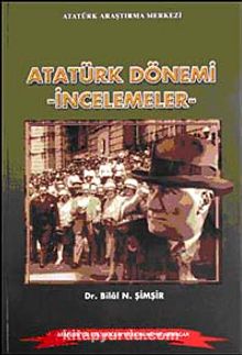 Atatürk Dönemi - İncelemeler
