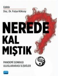 Nerede Kalmıştık? & Pandemi Sonrası Uluslararası İlişkiler
