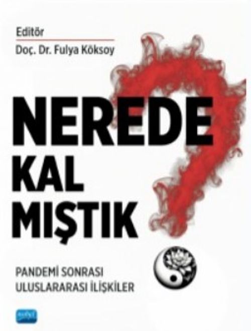 Nerede Kalmıştık? & Pandemi Sonrası Uluslararası İlişkiler