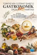 Türkiye'nin Coğrafi İşaretli Gastronomik Ürün Haritası