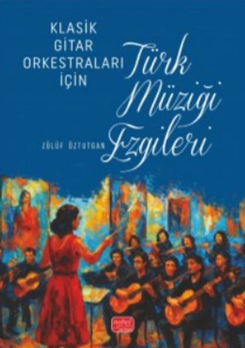 Klasik Gitar Orkestraları İçin Türk Müziği Ezgileri