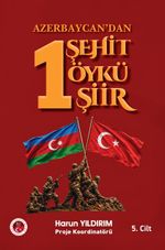 Azerbaycan'dan 1 Şehit 1 Öykü 1 Şiir