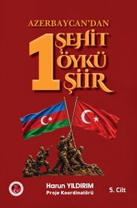 Azerbaycan'dan 1 Şehit 1 Öykü 1 Şiir