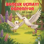 Boncuk Uçmayı Öğreniyor