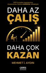 Daha Az Çalış Daha Çok Kazan & Uluslararası Ödüllü Kagapso Modeliyle