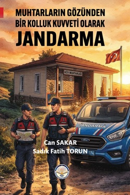 Muhtarların Gözünden Bir Kolluk Kuvveti Olarak Jandarma